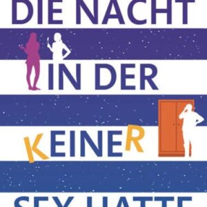 Die Nacht, in der keiner Sex hatte