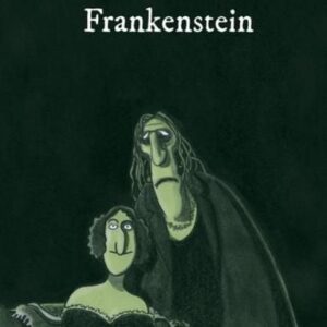 Die Unheimlichen: Frankenstein nach Mary Shelley