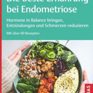 Die beste Ernährung bei Endometriose