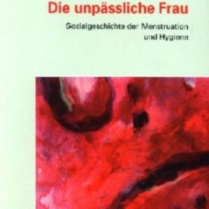 Die unpässliche Frau