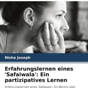 Erfahrungslernen eines 'Safaiwala': Ein partizipatives Lernen