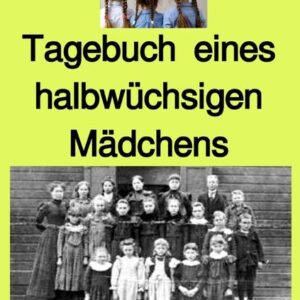 Maritime gelbe Reihe bei Jürgen Ruszkowski / Tagebuch eines halbwüchsigen Mädchens - Band 129e in der gelben Buchreihe bei Jürgen Ruszkowski