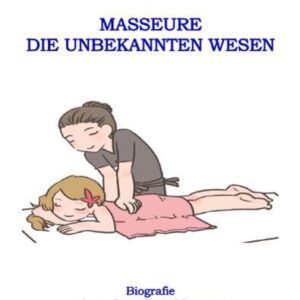 Masseure Die Unbekannten Wesen