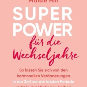 Superpower für die Wechseljahre