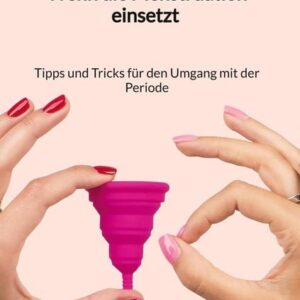 Wenn die Menstruation einsetzt - Tipps und Tricks für den Umgang mit der Periode