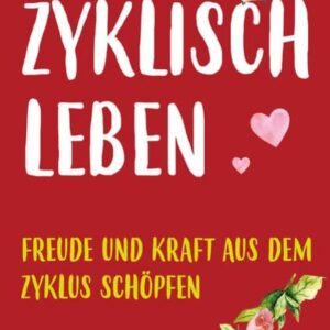 Zyklisch leben