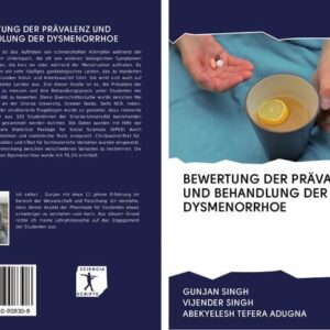 Bewertung der Prävalenz und Behandlung der Dysmenorrhoe